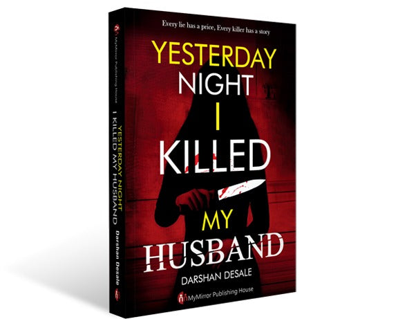 Yesterday Night I Killed MY HUSBAND English Novel Crime Story Suspense Thriller Novel By Darshan Desale