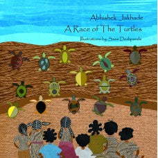A Race of The Turtles By Abhishek Jakhade