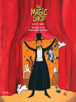The Magic Shop By H. G. Wells Dhanavanti Hardeekar Reshma Barve