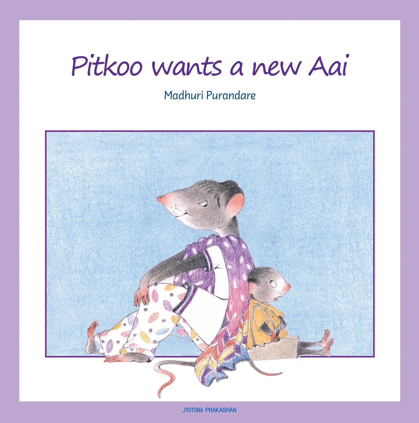 Pitkoo wants a new Aai By madhuri-purandare