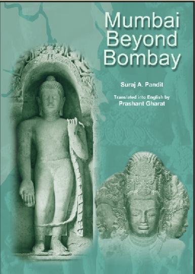 Mumbai Beyound Bombay By Suraj A Pandit