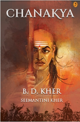 CHANAKYA By B. D. Kher Seemantini Kher