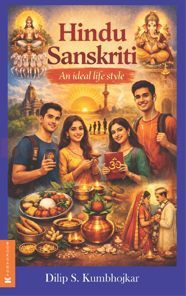 Hindu Sanskriti An ideal life style By Dilip S. Kumbhojkar Dr. Ujjwala Barve
