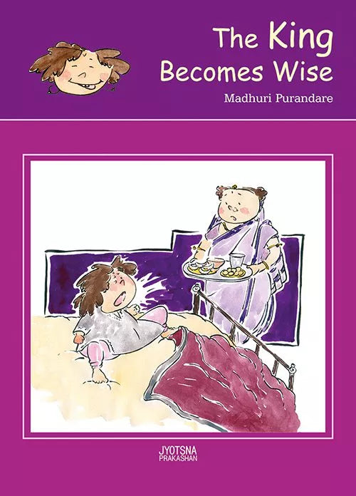 The King Becomes Wise By Madhuri Purandare