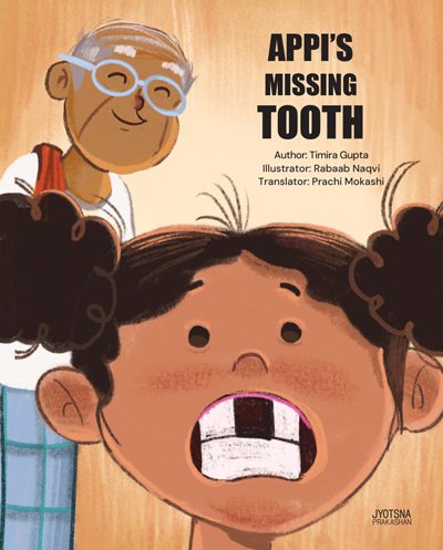 Appi’s Missing Tooth By Prachi Mokashi, Rabaab Naqvi