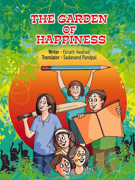 The Garden of Happiness By Ekanth Awahad