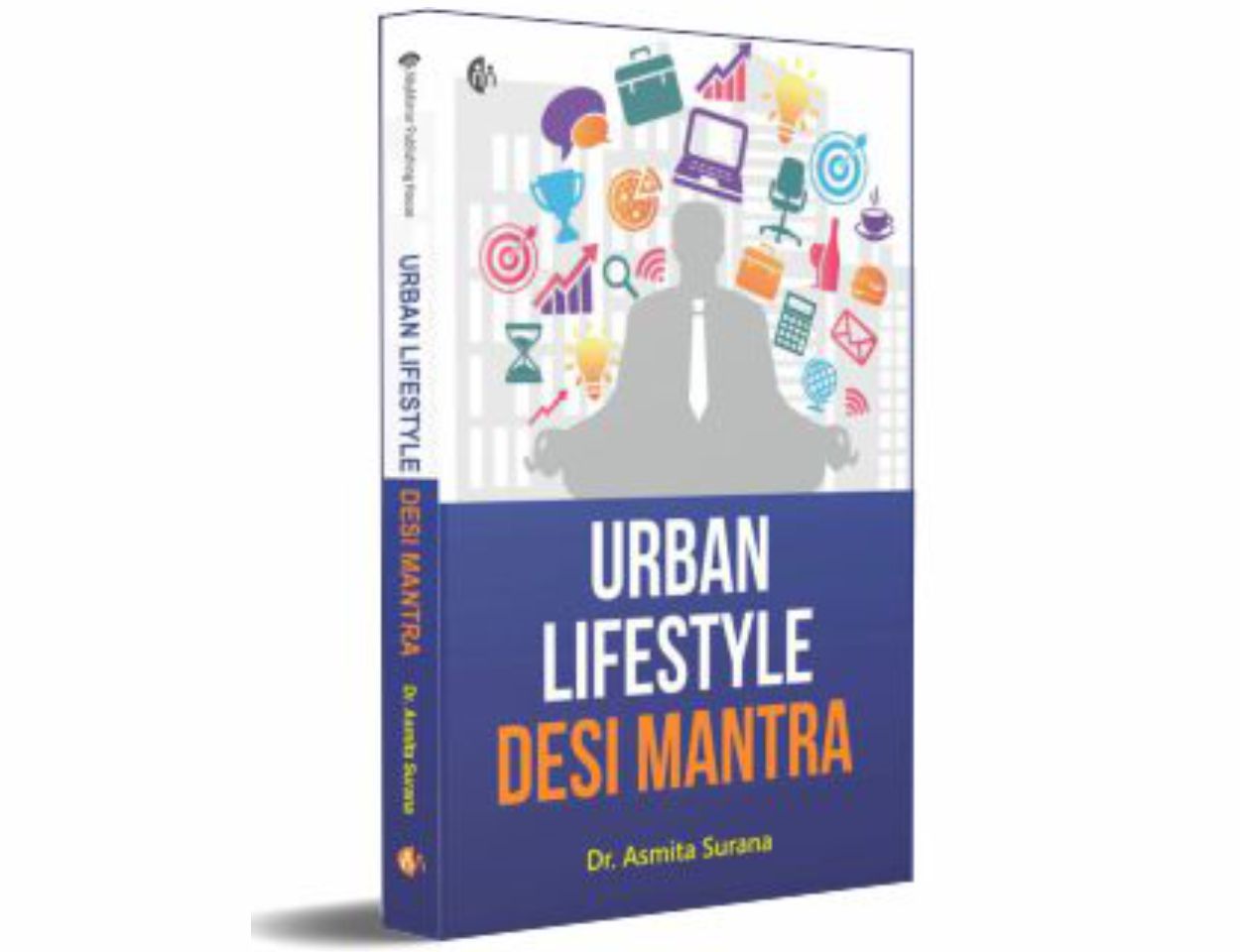 Urban Lifestyle Desi Mantra By  Dr. Asmita Surana