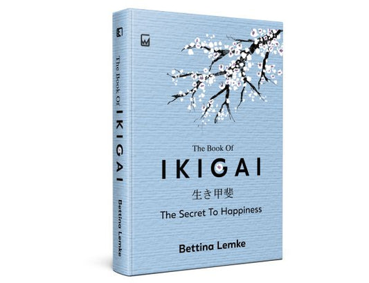 Ikigai English Book The Secret To Happiness By Bettina Lemke