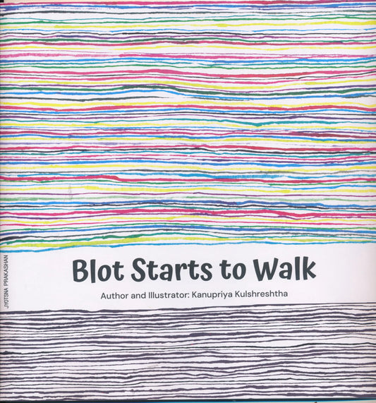 Blot Starts to Walk By Kanupriya Kulshresth