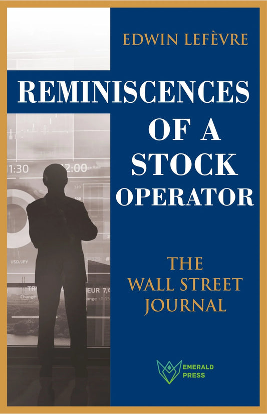 Reminiscences of a Stock Operator By Edwin Lefèvre