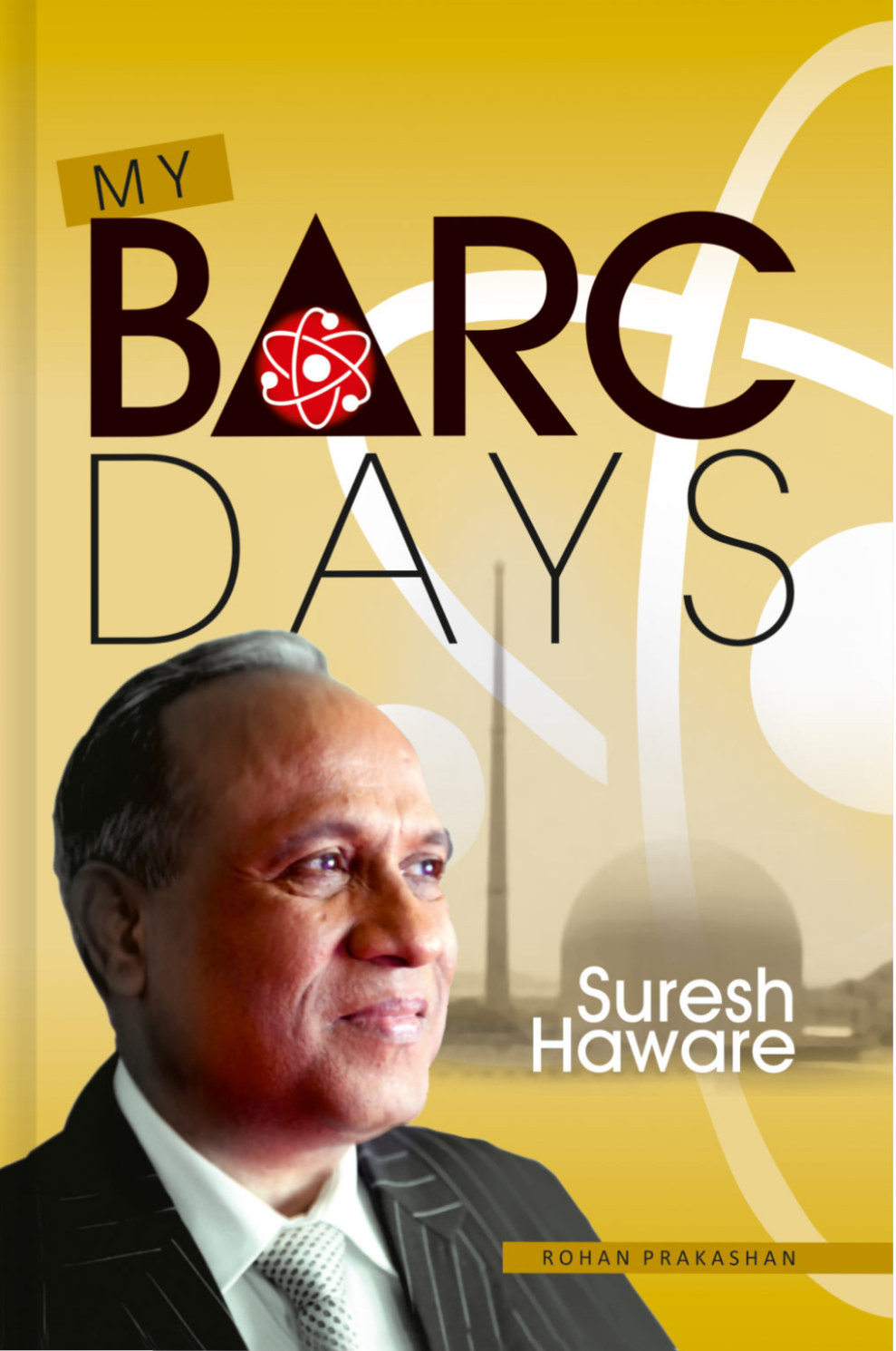 MY BARC DAYS By Suresh Haware