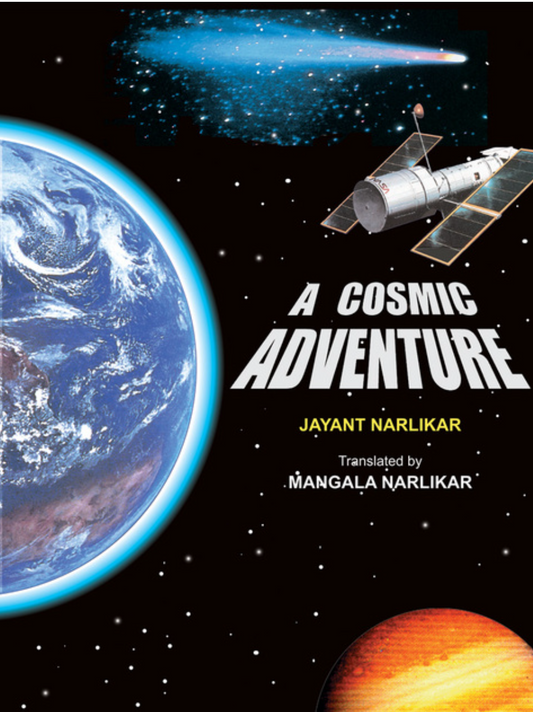 A Cosmic Adventure By Jayant Naralikar  Mangala Naralikar