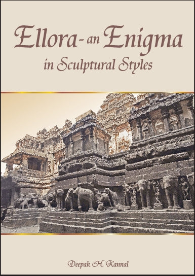 Ellora an Enigma in Scuiptural Styles By Deepak H Kannal