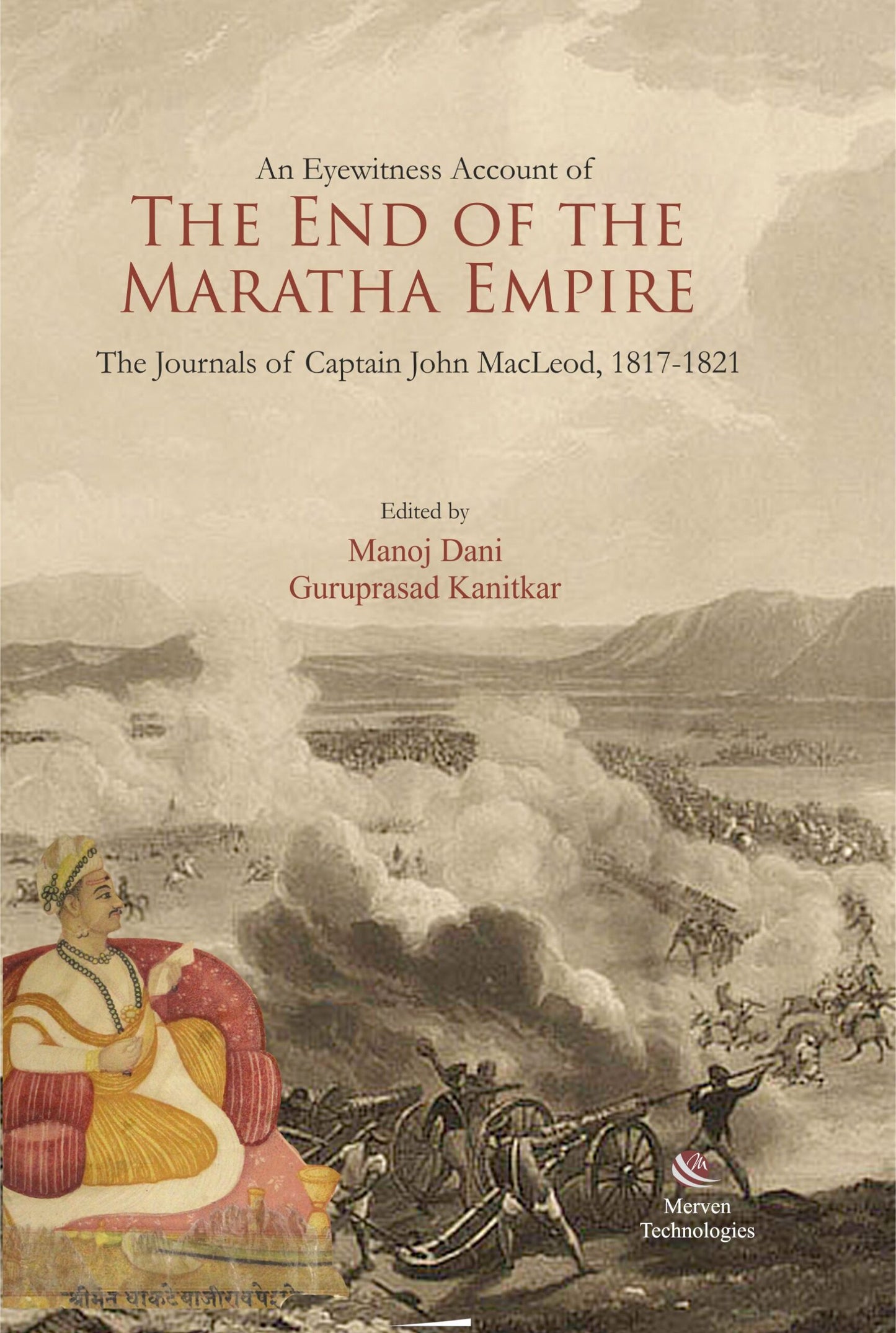 The End of The Maratha Empire By  Guruprasad Kanitkar, Manoj Dani