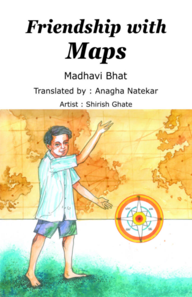 Friendship with Maps By  Anagha Natekar