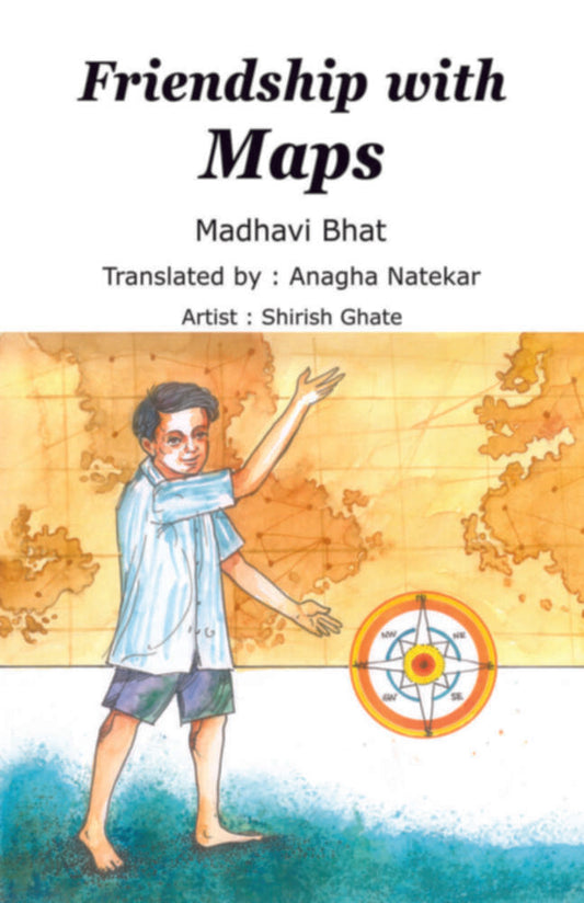 Friendship with Maps By  Anagha Natekar