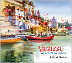 Varanasi - An artist's impression By Milind Mulick