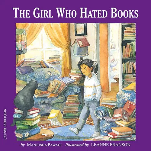 The Girl Who Hated Books By Manjusha Pawagi Leanne Franson