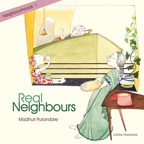 Neighbourhoods: 1 Real Neighbours By Madhuri Purandare