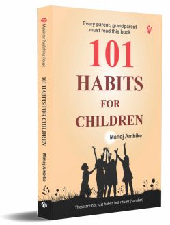 101 Habits For Children By Manoj Ambike