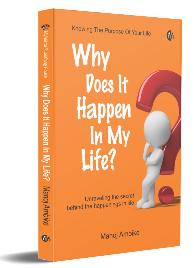 Why Does It Happen In My Life By Manoj Ambike