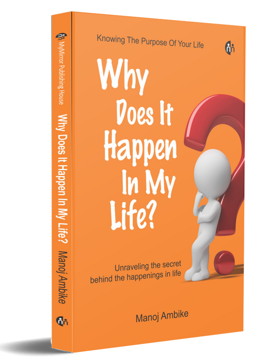 Why Does It Happen In My Life By Manoj Ambike