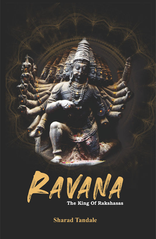 Ravan : The King of Rakshasas (English) By Sharad Tandale