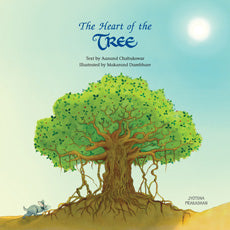 The Heart of the Tree By Anand Chabukswar Makarand Dambhare